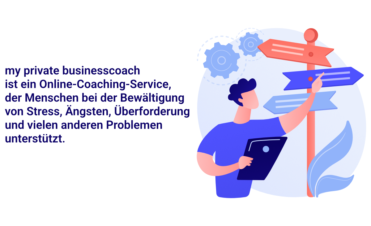 headerImage_1200x730 Header Image, Inhalt: my private businesscoach ist ein Online-Coaching-Service, der Menschen bei der Bewältigung von Stress, Ängsten, Überforderung und vielen anderen Problemen unterstützt.